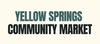 Yellow Springs Community Market